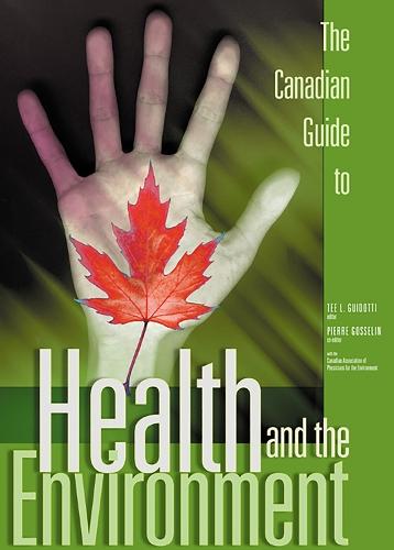 The Canadian Guide to Health and the Environment