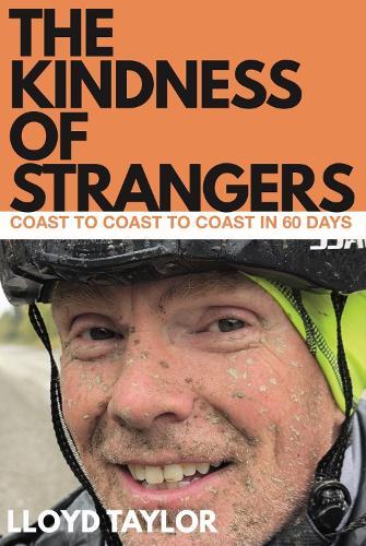 The Kindness of Strangers: Coast to Coast to Coast in Sixty Days