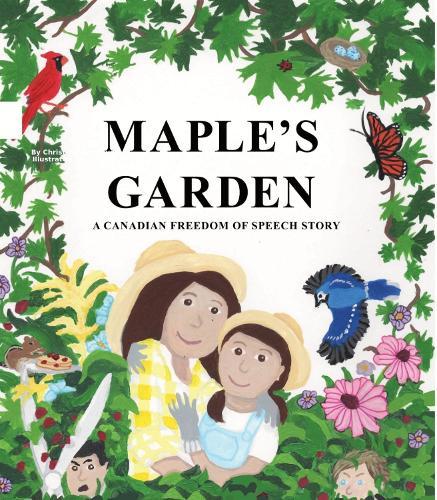 Maple's Garden: A Canadian Freedom of Speech Story