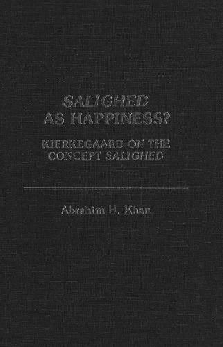 Salighed As Happiness?: Kierkegaard on the Concept Salighed
