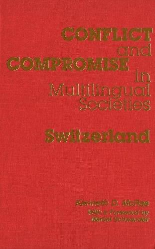 Conflict and Compromise in Multilingual Societies: Switzerland