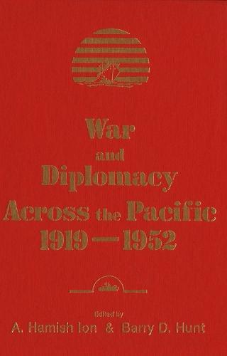 War and Diplomacy Across the Pacific, 1919-1952