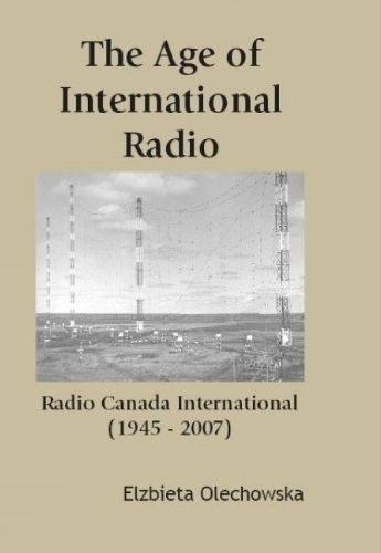 The Age of International Radio: Radio Canada International (1945-2007)