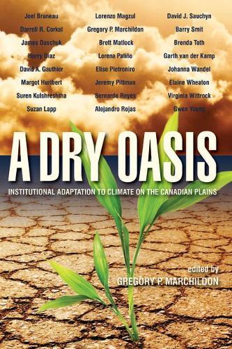 A Dry Oasis: Institutional Adaptation to Climate on the Canadian Plains