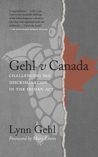Gehl v Canada: Challenging Sex Discrimination in the Indian Act