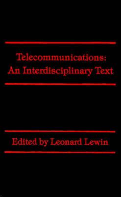 Telecommunications: An Interdisciplinary Text