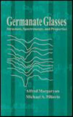 Germanate Glasses: Structure, Spectroscopy, and Properties