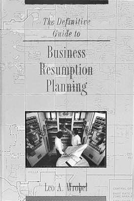 The Definitive Guide to Business Resumption Planning