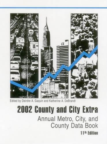 2002 County and City Extra: Annual Metro, City, and County Data Book (County and City Extra, 2002)