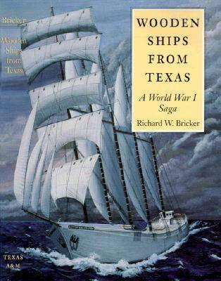 Wooden Ships from Texas: A World War I Saga