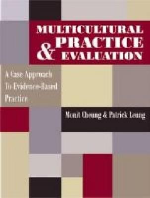 Multicultural Practice and Evaluation: A Case Approach to Evidence-based Practice