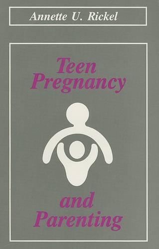 Teen Pregnancy And Parenting