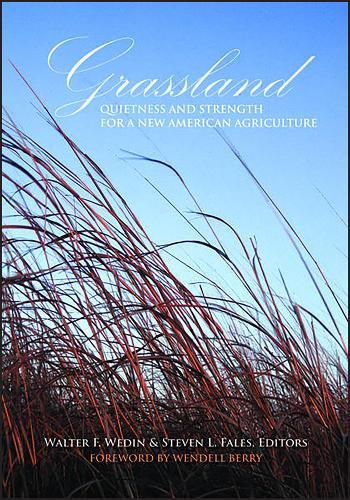 Grassland: Quietness and Strength for a New American Agriculture