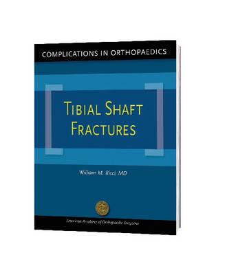 Complications in Orthopaedics  Fractures of the Tibial Shaft