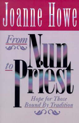 From Nun to Priest: Hope for Those Bound by Tradition