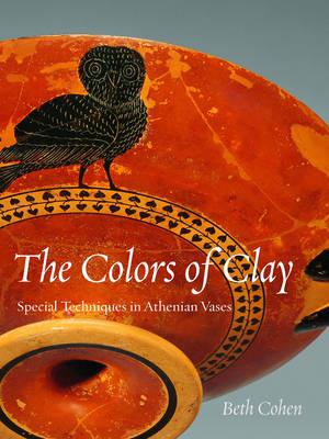 Colors of Clay: Special Techniques in Athenian Vases