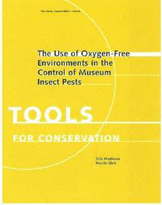 The Use of Oxygen–Free Environments in the Control  of Museum Insect Pests