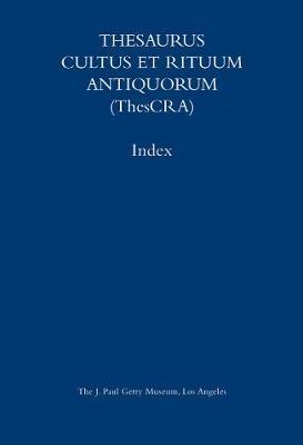 Thesaurus Cultus et Rituum Antiquorum – Abbreviations and Index