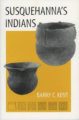 Susquehanna’s Indians: Susquehanna’s Indians