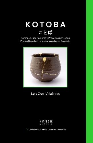 Kotoba / ことば: Poemas desde palabras y proverbios de Japón / Poems Based on Japanese Words and Proverbs
