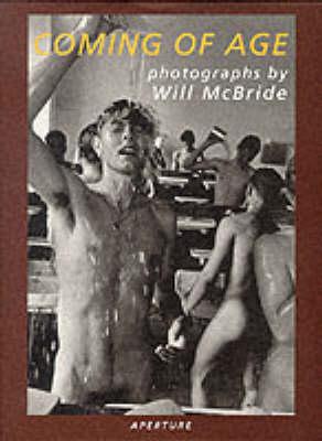 Will McBride: Coming of Age: Photographs by Will McBride