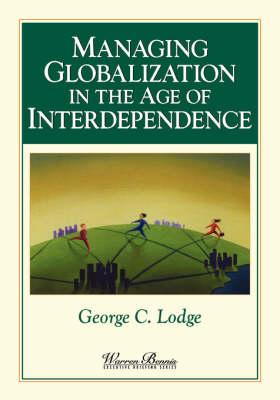 Managing Globalization in the Age of Interdependence