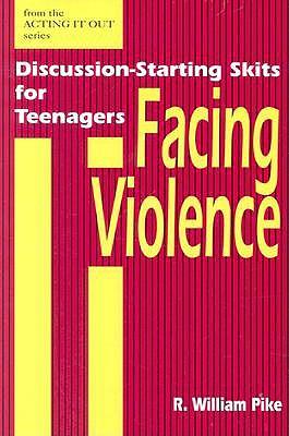 Facing Violence: Discussion-Starting Skits for Teenagers