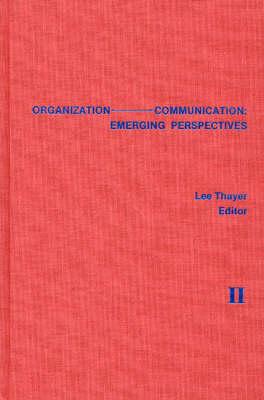 Organization-Communication: Emerging Perspectives, Volume 2
