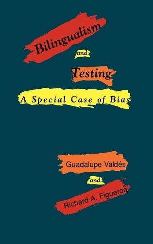 Bilingualism and Testing: A Special Case of Bias