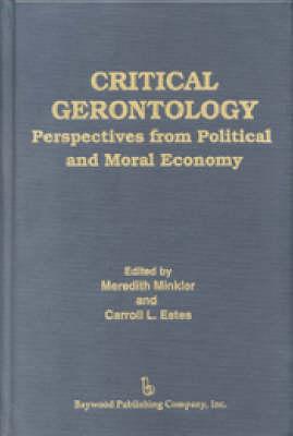 Critical Gerontology: Perspectives from Political and Moral Economy