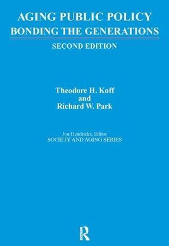 Aging Public Policy: Bonding the Generations