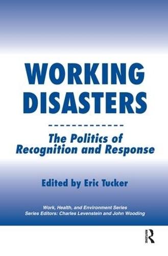 Working Disasters: The Politics of Recognition and Response