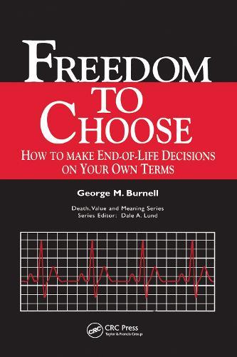 Freedom to Choose: How to Make End-of-life Decisions on Your Own Terms