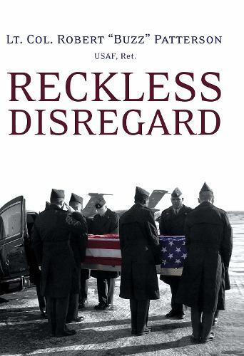 Reckless Disregard: How Liberal Democrats Undercut Our Military, Endanger Our Soldiers, and Jeopardize Our Security