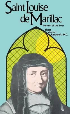 St.Louise De Marillac: Servant of the Poor