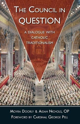 The Council in Question: A Dialogue with Catholic Traditionalism
