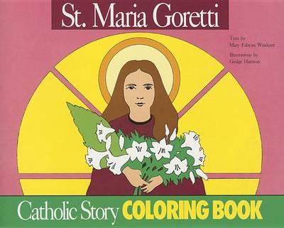 St. Maria Goretti Coloring Book: A Catholic Story Coloring Book