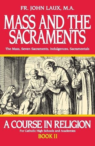 Mass and the Sacraments