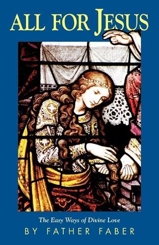 All for Jesus: The Easy Ways of Divine Love