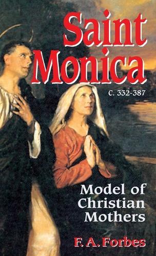 Saint Monica: Model of Christian Mothers