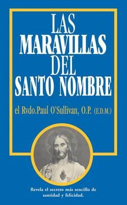 Las Maravillas del Santo Nombre: Spanish Edition of the Wonders of the Holy Name