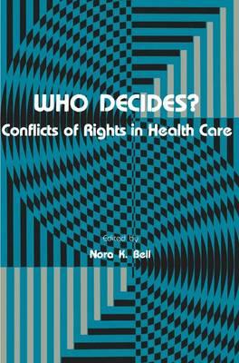 Who Decides?: Conflicts of Rights in Health Care
