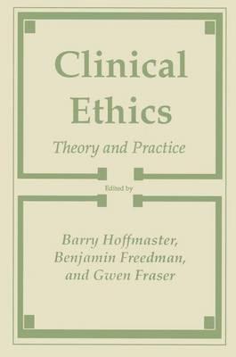 Clinical Ethics: Theory and Practice