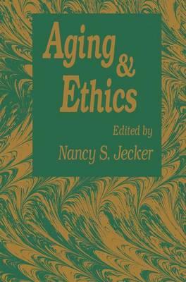 Aging And Ethics: Philosophical Problems in Gerontology