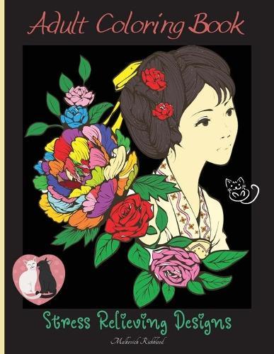 Adult Coloring Book for Stress Relief: Amazing Adult Coloring Pages with Different Beautiful Designs for Stress Relief special created for people to Calm Inner Self ! Makes a Wonderful gift !