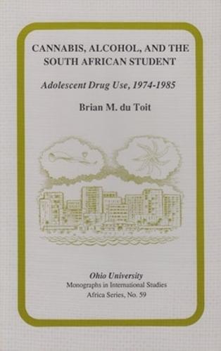 Cannabis, Alcohol, and the South African Student: Adolescent Drug Use, 1974-1985