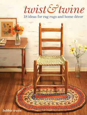 Twist & Twine: 18 Ideas for Rag Rugs and Home DéCOR