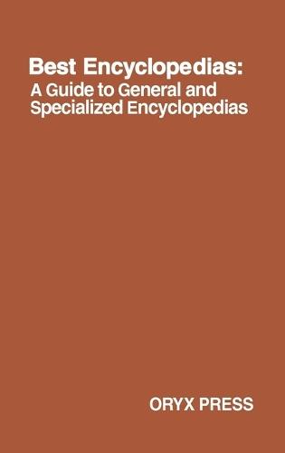 Best Encyclopedias: A Guide to General and Specialized Encyclopedias