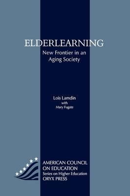 Elderlearning: New Frontier in an Aging Society