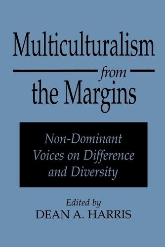 Multiculturalism from the Margins: Non-Dominant Voices on Difference and Diversity